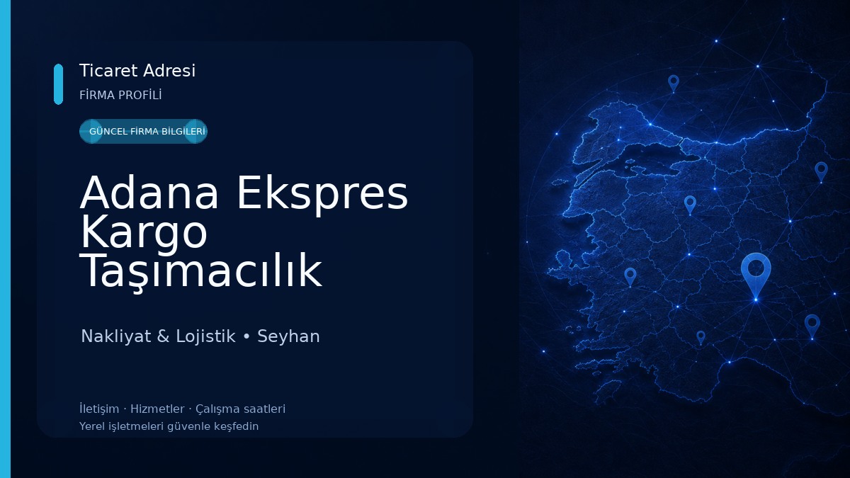 Adana Ekspres Kargo Taşımacılık Nakliyat & Lojistik