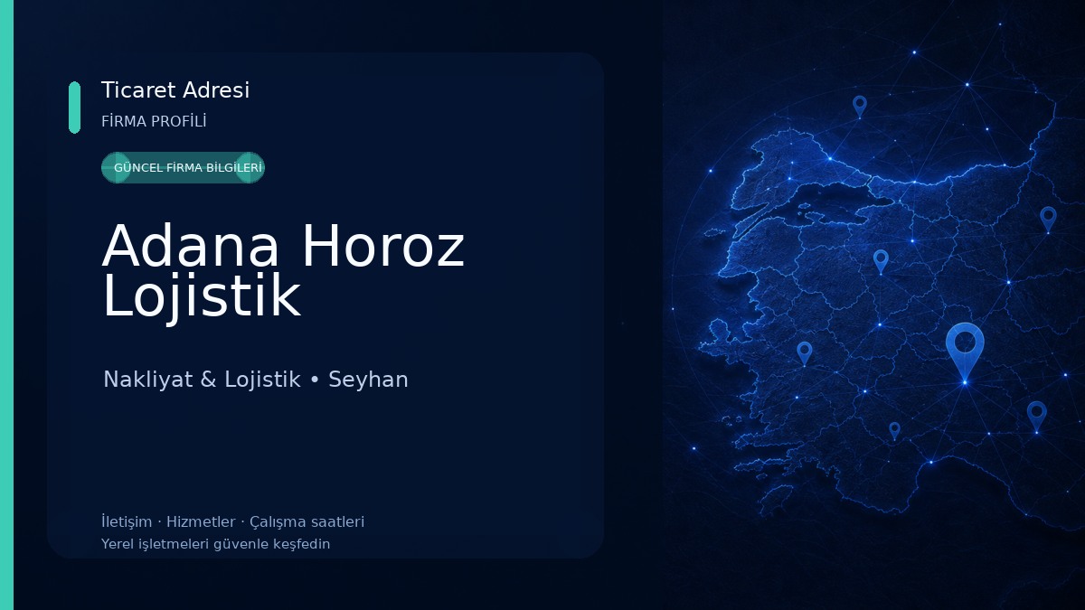 Adana Horoz Lojistik Nakliyat & Lojistik