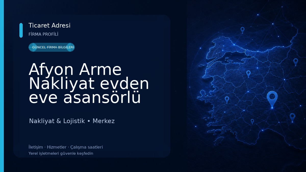 Afyon Arme Nakliyat evden eve asansörlü taşımacılık Nakliyat & Lojistik