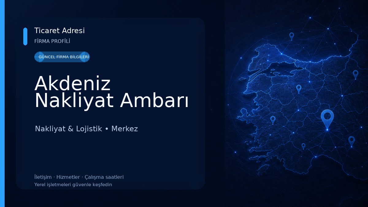 Akdeniz Nakliyat Ambarı Nakliyat & Lojistik