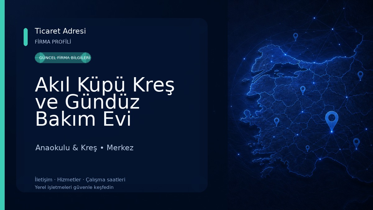 Akıl Küpü Kreş ve Gündüz Bakım Evi Anaokulu & Kreş
