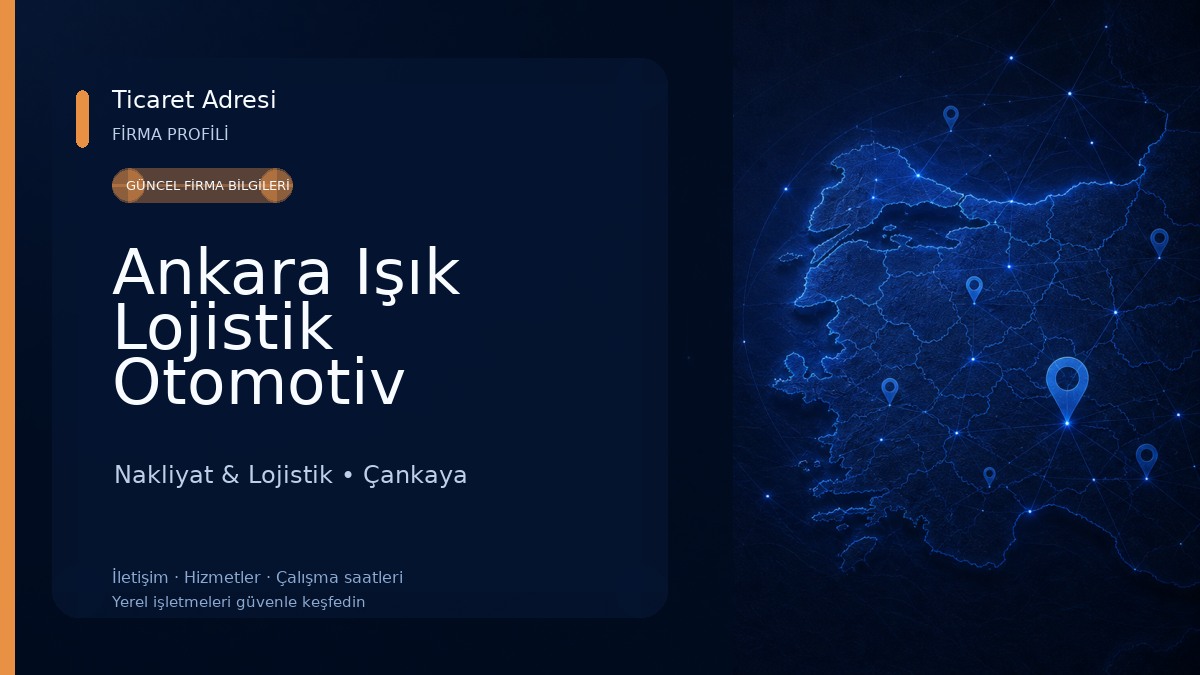 Ankara Işık Lojistik Otomotiv Nakliyat & Lojistik