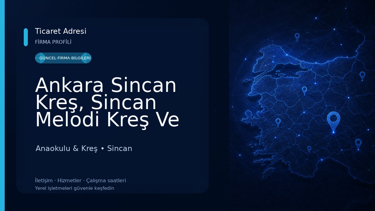 Ankara Sincan Kreş, Sincan Melodi Kreş Ve Etüt Merkezi Anaokulu & Kreş