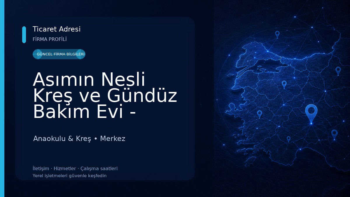 Asımın Nesli Kreş ve Gündüz Bakım Evi - Bingöl Kreşleri Anaokulu & Kreş