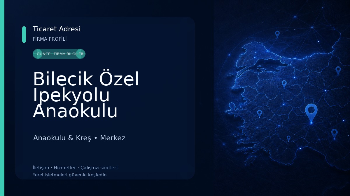 Bilecik Özel Ipekyolu Anaokulu Anaokulu & Kreş