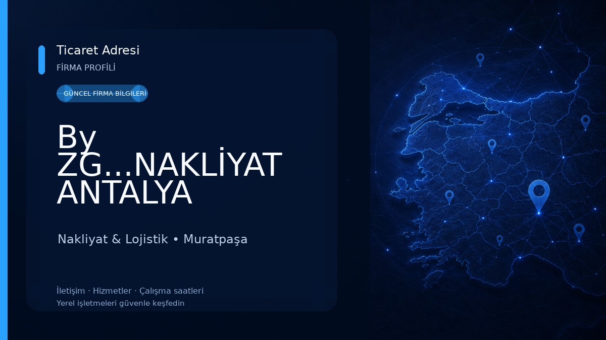 By ZG...NAKLİYAT ANTALYA Nakliyat & Lojistik