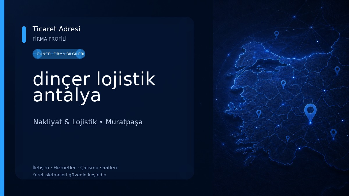 dinçer lojistik antalya Nakliyat & Lojistik