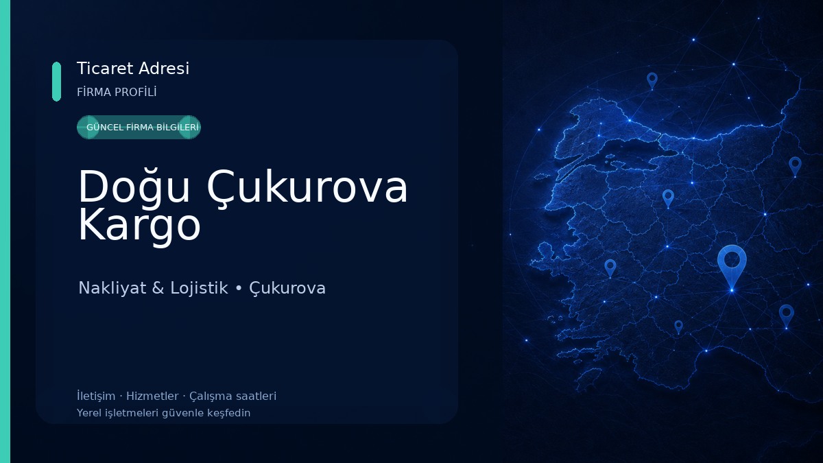 Doğu Çukurova Kargo Nakliyat & Lojistik