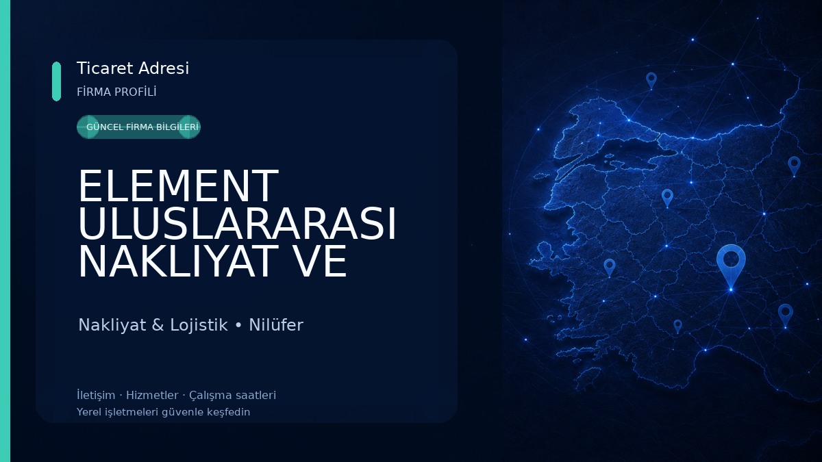 ELEMENT ULUSLARARASI NAKLIYAT VE LOJISTIK A.S. Nakliyat & Lojistik