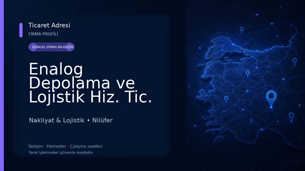 Enalog Depolama ve Lojistik Hiz. Tic. San. ve Ltd. Şti. Nakliyat & Lojistik