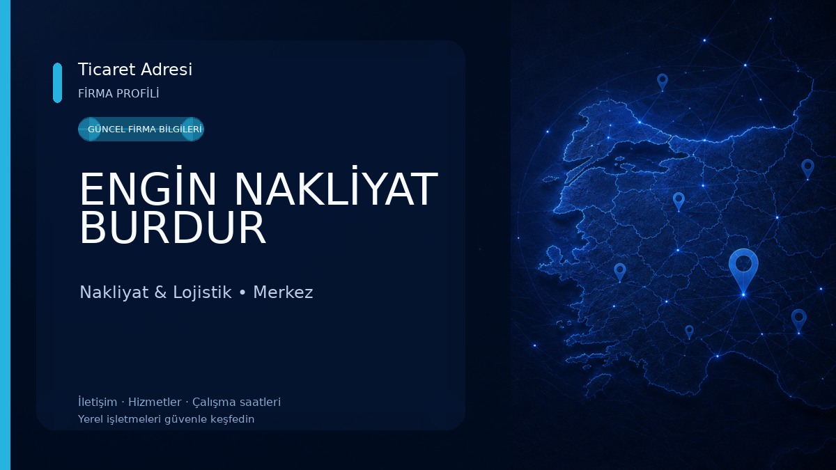 ENGİN NAKLİYAT BURDUR Nakliyat & Lojistik