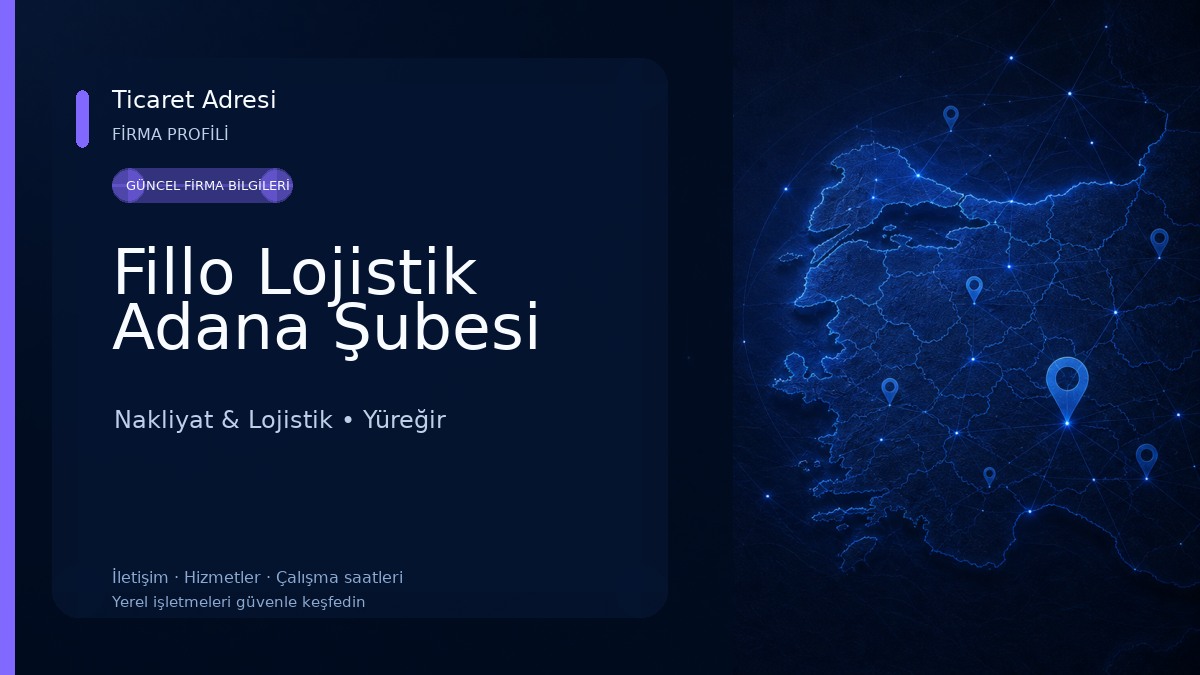 Fillo Lojistik Adana Şubesi Nakliyat & Lojistik