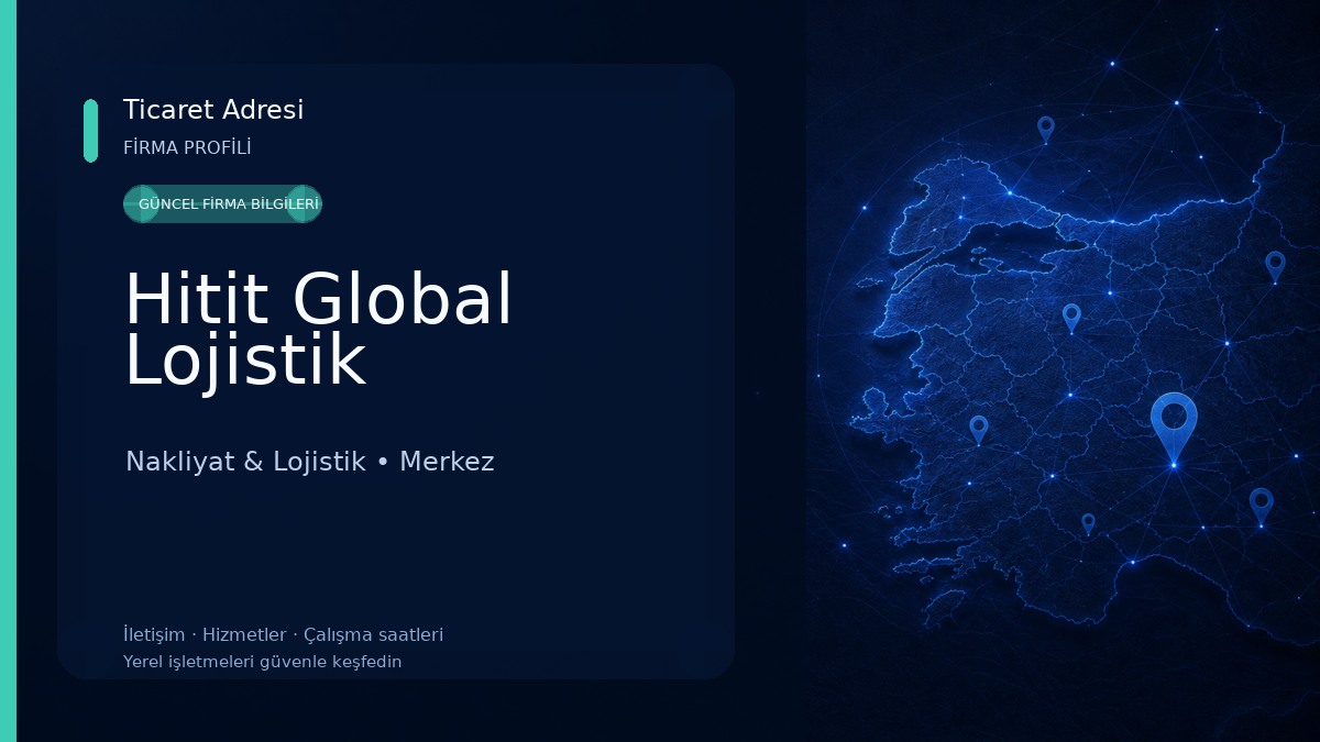 Hitit Global Lojistik Nakliyat & Lojistik