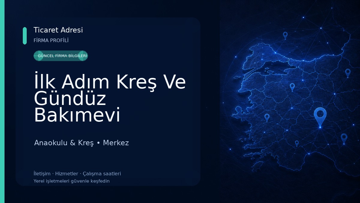 İlk Adım Kreş Ve Gündüz Bakımevi Anaokulu & Kreş