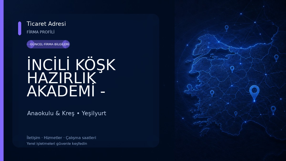 İNCİLİ KÖŞK HAZIRLIK AKADEMİ - Malatya Anaokulu Anaokulu & Kreş