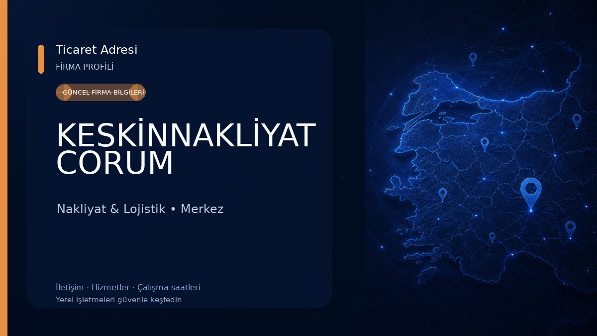 KESKİNNAKLİYAT CORUM Nakliyat & Lojistik