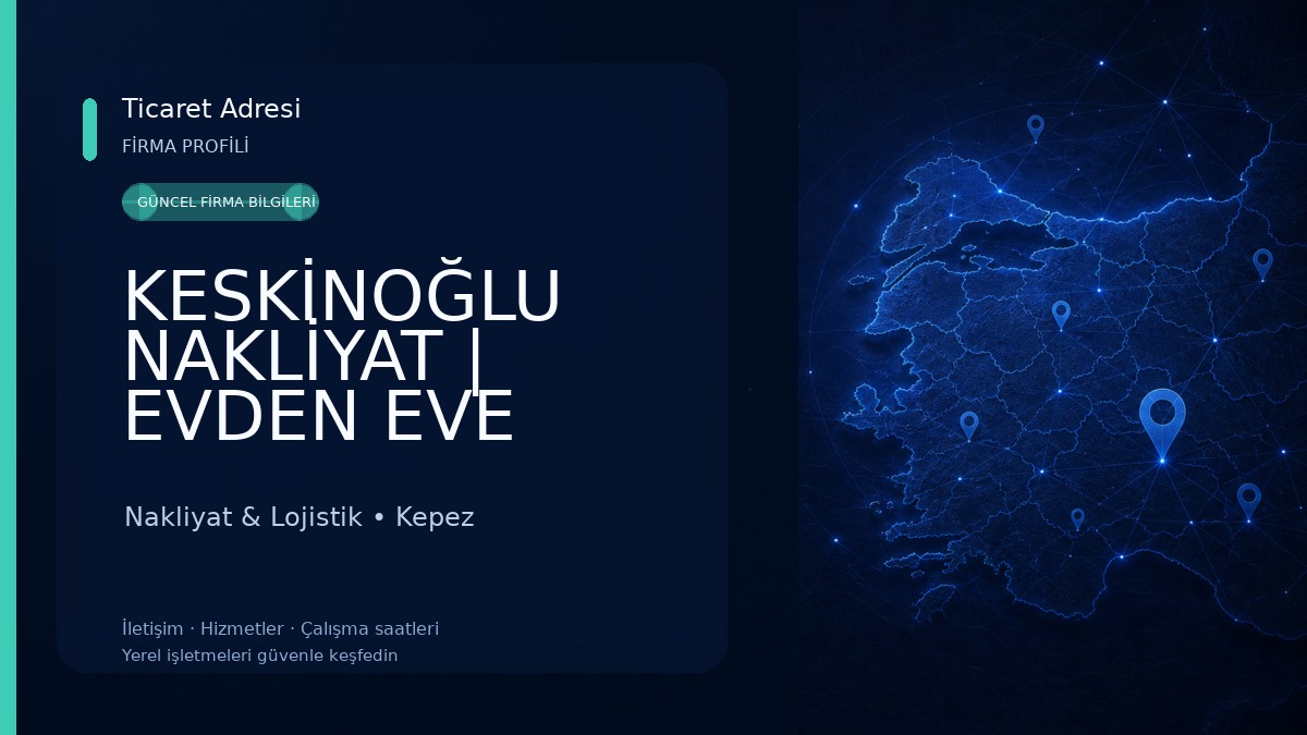 KESKİNOĞLU NAKLİYAT | EVDEN EVE NAKLİYAT ANTALYA Nakliyat & Lojistik