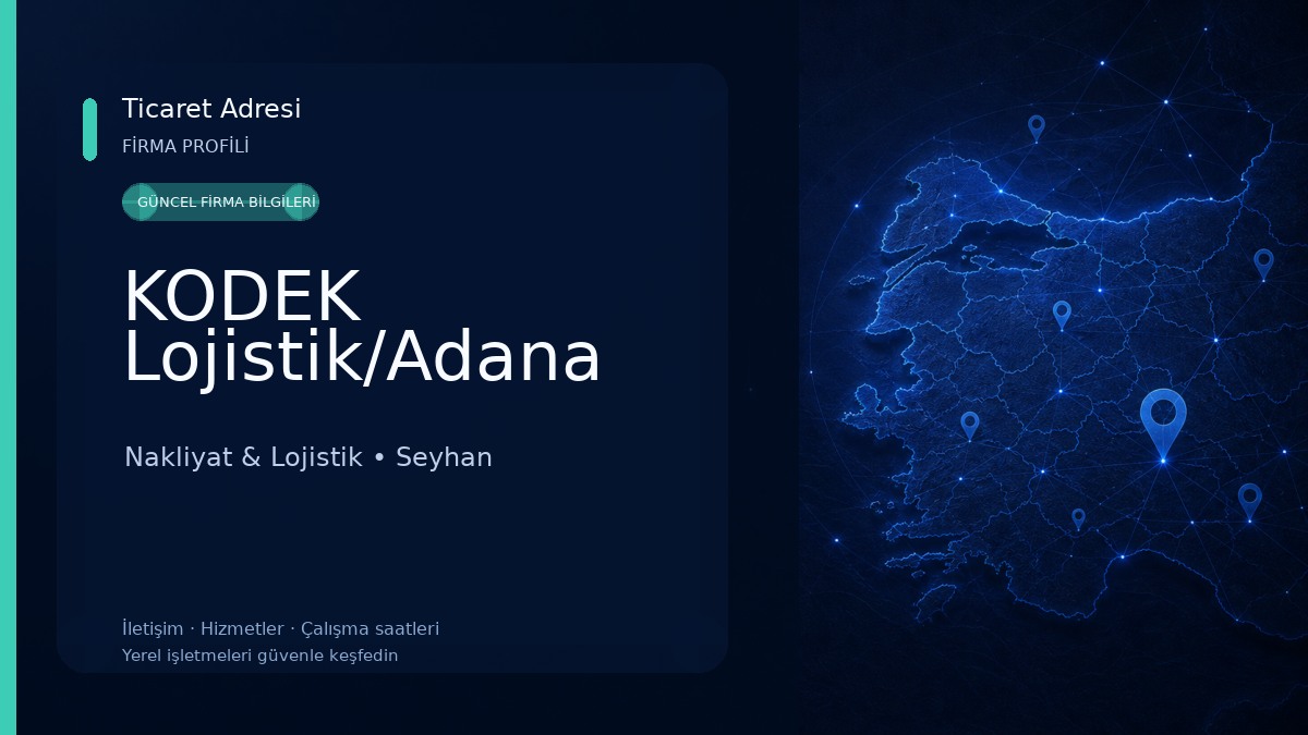 KODEK Lojistik/Adana Nakliyat & Lojistik