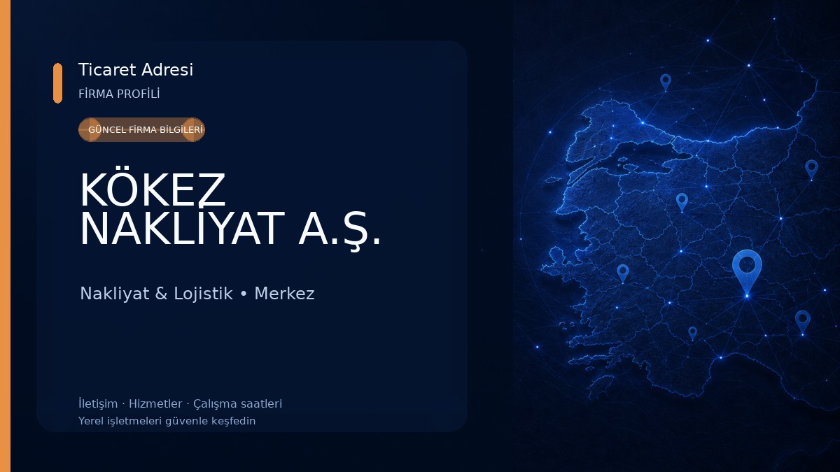 KÖKEZ NAKLİYAT A.Ş. Nakliyat & Lojistik