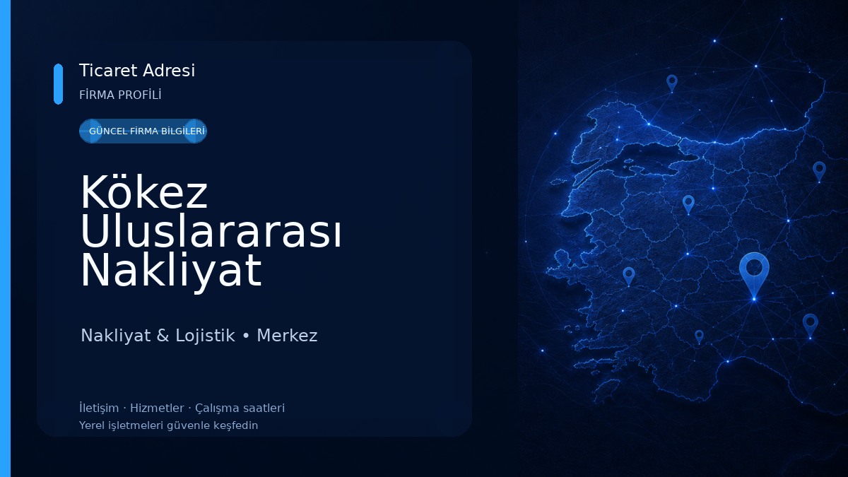 Kökez Uluslararası Nakliyat Nakliyat & Lojistik