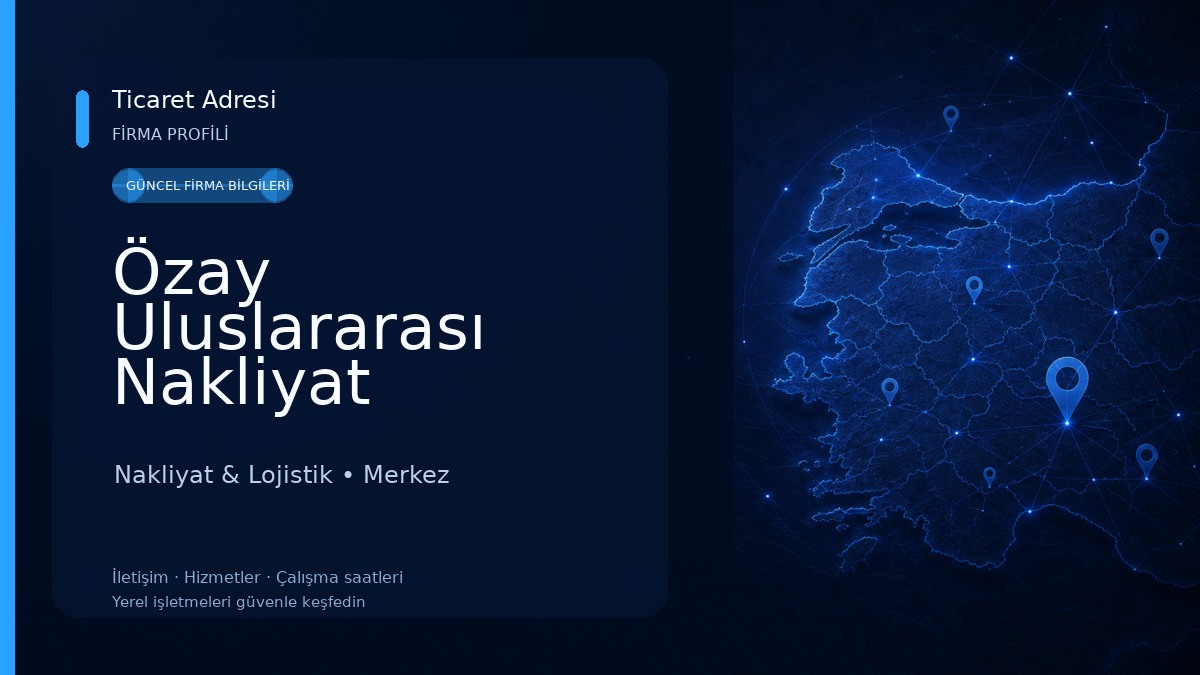 Özay Uluslararası Nakliyat Nakliyat & Lojistik