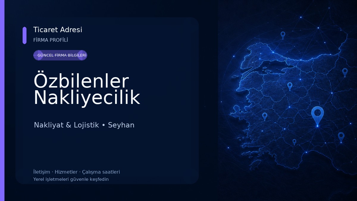 Özbilenler Nakliyecilik Nakliyat & Lojistik