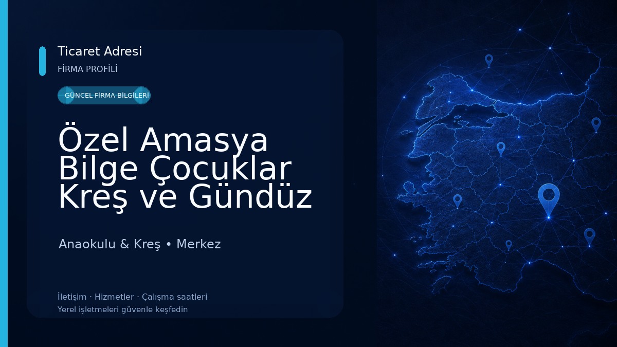 Özel Amasya Bilge Çocuklar Kreş ve Gündüz Bakım Evi Anaokulu & Kreş
