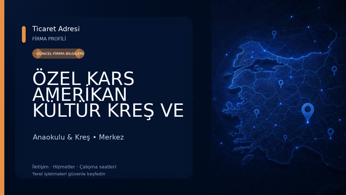 ÖZEL KARS AMERİKAN KÜLTÜR KREŞ VE GÜNDÜZ BAKIMEVİ 