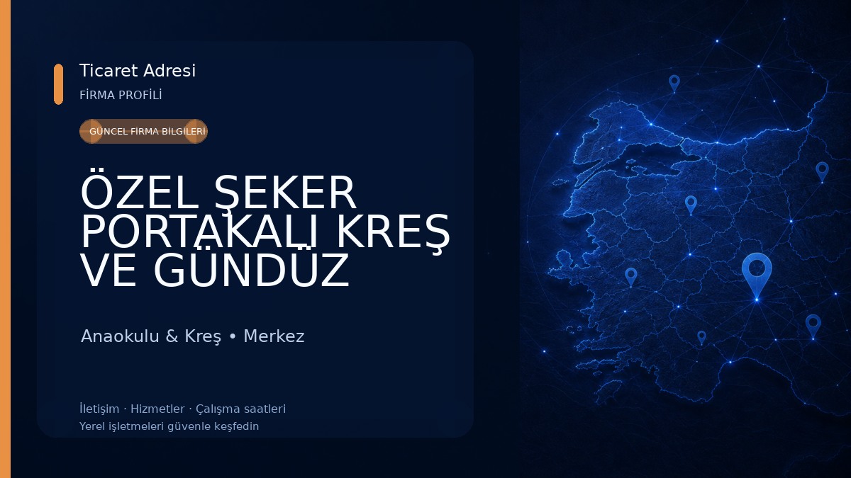 ÖZEL ŞEKER PORTAKALI KREŞ VE GÜNDÜZ BAKIMEVİ Anaokulu & Kreş