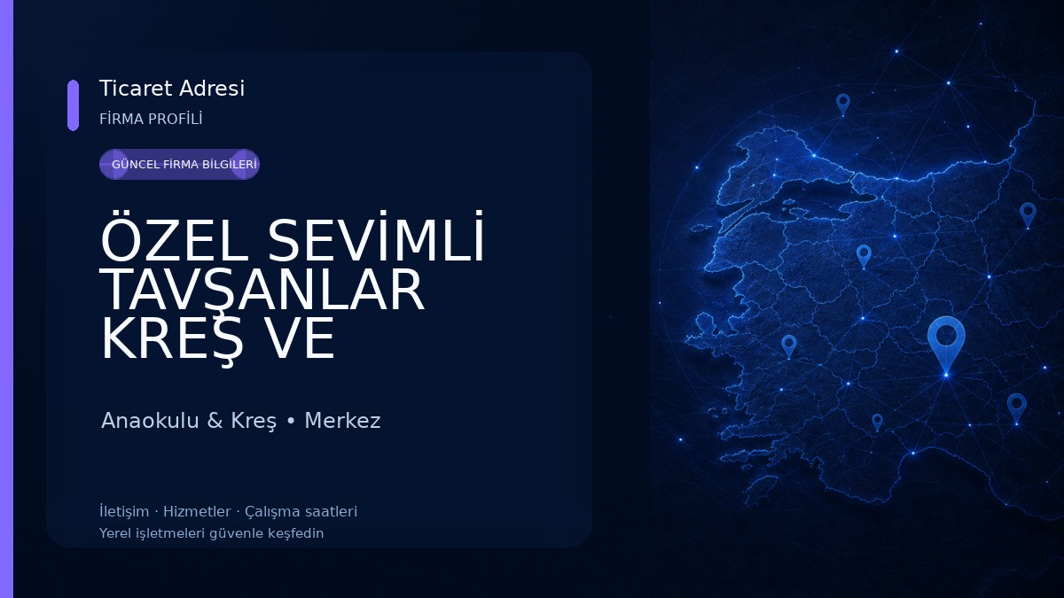 ÖZEL SEVİMLİ TAVŞANLAR KREŞ VE GÜNDÜZ BAKIM EVİ Anaokulu & Kreş