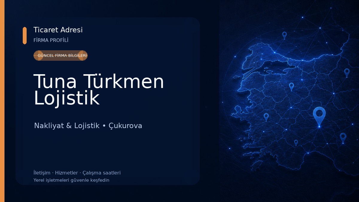 Tuna Türkmen Lojistik Nakliyat & Lojistik